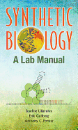 Synthetic Biology: A Lab Manual
