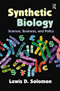 Synthetic Biology: Science, Business, and Policy