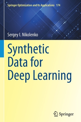 Synthetic Data for Deep Learning - Nikolenko, Sergey I.