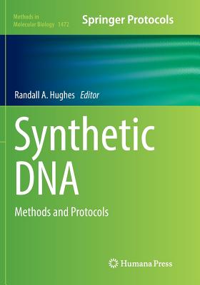 Synthetic DNA: Methods and Protocols - Hughes, Randall A (Editor)