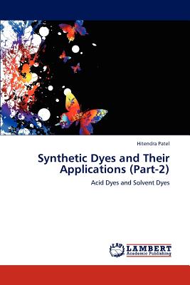 Synthetic Dyes and Their Applications (Part-2) - Patel, Hitendra