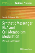 Synthetic Messenger RNA and Cell Metabolism Modulation: Methods and Protocols