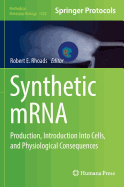 Synthetic Mrna: Production, Introduction Into Cells, and Physiological Consequences