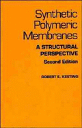 Synthetic Polymeric Membranes: A Structural Perspective