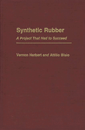Synthetic Rubber: A Project That Had to Succeed