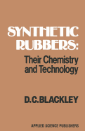 Synthetic Rubbers: Their Chemistry and Technology: Their Chemistry and Technology