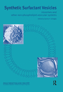 Synthetic Surfactant Vesicles: Niosomes and Other Non-Phospholipid Vesicular Systems