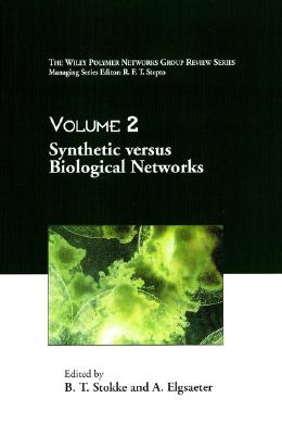 Synthetic versus Biological Networks, Volume 2 - Stokke, B. T. (Editor), and Elgsaeter, A. (Editor)