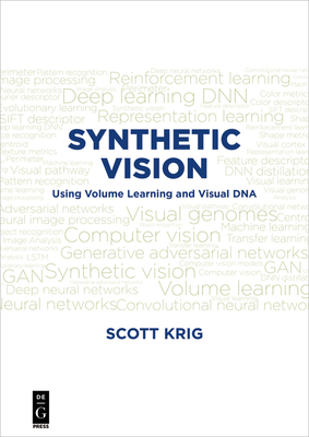 Synthetic Vision: Using Volume Learning and Visual DNA - Krig, Scott