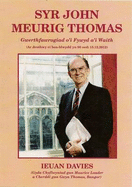 Syr John Meurig Thomas: Gwerthfawrogiad O'i Fywyd A'i Waith
