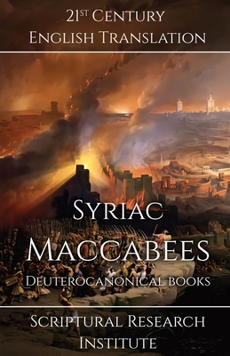 Syriac Maccabees: Deuterocanonical Books - Scriptural Research Institute