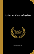 Syrien ALS Wirtschaftsgebiet