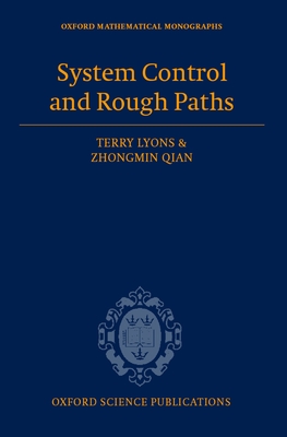 System Control and Rough Paths - Lyons, Terry, and Qian, Zhong