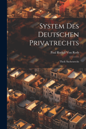 System Des Deutschen Privatrechts: Theil: Sachenrecht