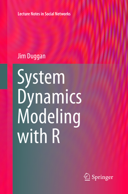 System Dynamics Modeling with R - Duggan, Jim