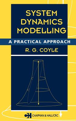 System Dynamics Modelling: A Practical Approach - Coyle, R G