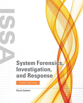 System Forensics, Investigation, and Response: . - Easttom, Chuck