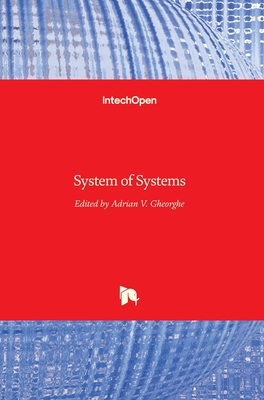System of Systems - Gheorghe, Adrian V (Editor)