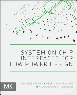 System on Chip Interfaces for Low Power Design