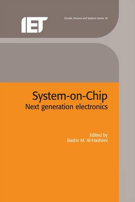 System-On-Chip: Next Generation Electronics - Al-Hashimi, Bashir M (Editor)