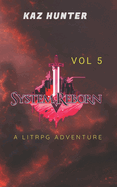 System Reborn Vol 5: A LitRPG Adventure