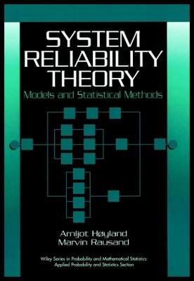System Reliability Theory: Models and Statistical Methods - H?yland, Arnljot, and Rausand, Marvin