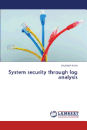 System Security Through Log Analysis