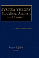 System Theory: Modeling, Analysis and Control