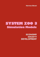 System Zoo 3 Simulation Models. Economy, Society, Development - Bossel, Hartmut