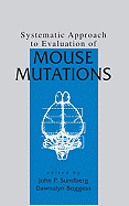 Systematic Approach to Evaluation of Mouse Mutations