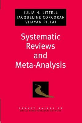 Systematic Reviews and Meta-Analysis - Littell, Julia H, and Corcoran, Jacqueline, and Pillai, Vijayan
