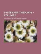 Systematic Theology (Volume 2 )