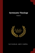Systematic Theology; Volume 2