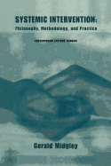 Systemic Intervention: Philosophy, Methodology, and Practice