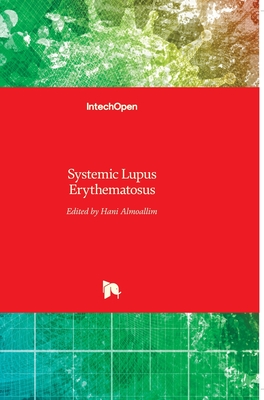 Systemic Lupus Erythematosus - Almoallim, Hani (Editor)