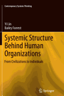 Systemic Structure Behind Human Organizations: From Civilizations to Individuals - Lin, Yi, and Forrest, Bailey