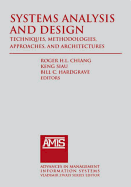 Systems Analysis and Design: Techniques, Methodologies, Approaches, and Architectures