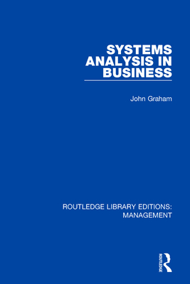 Systems Analysis in Business - Graham, John