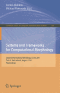 Systems and Frameworks for Computational Morphology: Second International Workshop, SFCM 2011, Zurich, Switzerland, August 26, 2011, Proceedings