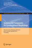 Systems and Frameworks for Computational Morphology: Third International Workshop, Sfcm 2013, Berlin, Germany, September 5, 2013, Proceedings