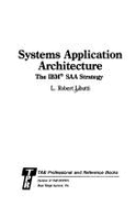 Systems Application Architecture: The IBM SAA Strategy - Libutti, L Robert