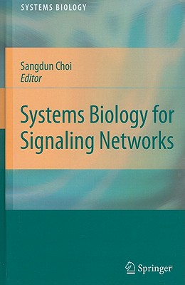 Systems Biology for Signaling Networks - Choi, Sangdun (Editor)