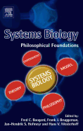 Systems Biology: Philosophical Foundations