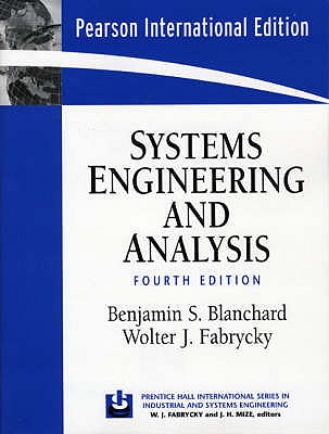 Systems Engineering and Analysis: International Edition - Blanchard, Benjamin S., and Fabrycky, Wolter J.