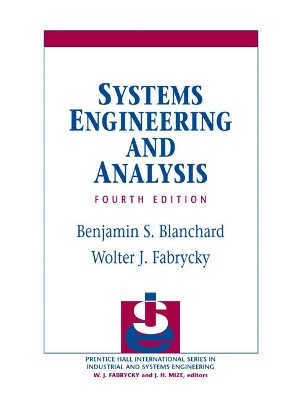 Systems Engineering and Analysis - Fabrycky, Wolter J, and Blanchard, Benjamin S