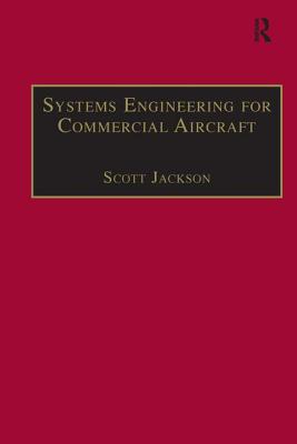 Systems Engineering for Commercial Aircraft - Jackson, Scott