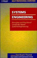 Systems Engineering: Principles and Practice of Computer-Based Systems Engineering - Thome, Bernhard (Editor)