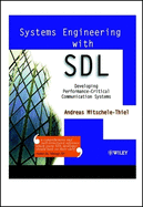Systems Engineering with Sdl: Developing Performance-Critical Communication Systems