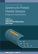 Systems for Printed Flexible Sensors: Design and implementation