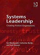Systems Leadership: Creating Positive Organisations